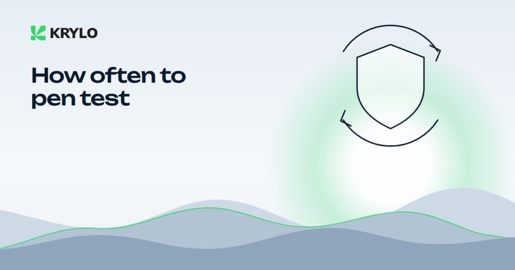 How Often Should You Run a Penetration Test?
